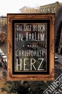 The Last Block in Harlem libro in lingua di Herz Christopher