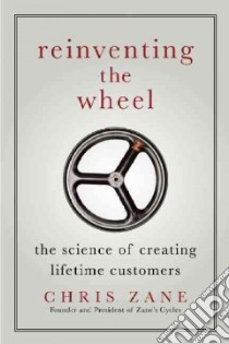 Reinventing the Wheel libro in lingua di Zane Chris