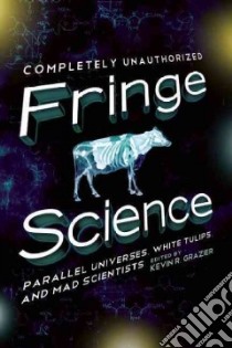 Fringe Science libro in lingua di Grazier Kevin R. Ph.D. (EDT)