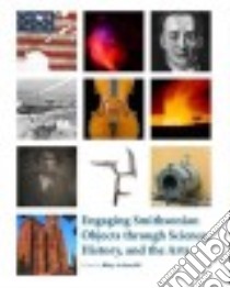 Engaging Smithsonian Objects Through Science, History, and the Arts libro in lingua di Arnoldi Mary Jo (EDT)
