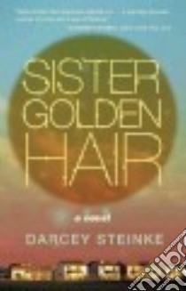 Sister Golden Hair libro in lingua di Steinke Darcey