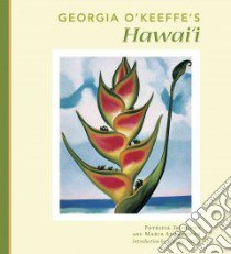 Georgia O'keeffe's Hawai'i libro in lingua di Jennings Patricia, Ausherman Maria, Saville Jennifer (INT), Meeker James (AFT)