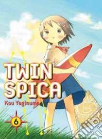 Twin Spica 6 libro in lingua di Yaginuma Kou
