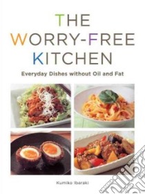 The Worry-free Kitchen libro in lingua di Ibaraki Kumiko