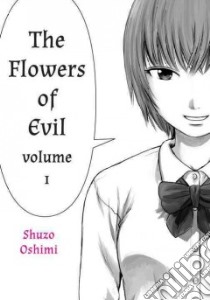 The Flowers of Evil 1 libro in lingua di Oshimi Shuzo, Starr Paul (TRN)