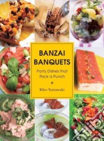 Banzai Banquets libro in lingua di Yamawaki Riko