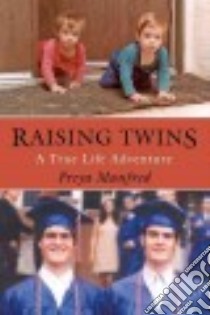 Raising Twins libro in lingua di Manfred Freya