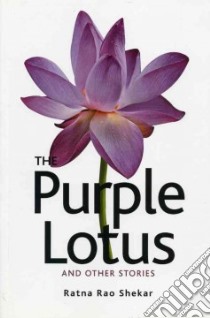 The Purple Lotus and Other Stories libro in lingua di Shekar Ratna Rao