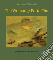 The Woman of Porto Pim libro in lingua di Tabucchi Antonio, Parks Tim (TRN)