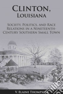 Clinton, Louisiana libro in lingua di Thompson V. Elaine