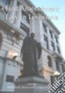 First Amendment Law in Louisiana libro in lingua di Davie William R. (EDT), Maher T. Michael (EDT)
