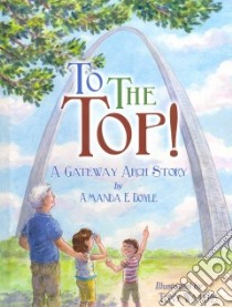 To the Top! libro in lingua di Doyle Amanda E., Waters Tony (ILT)