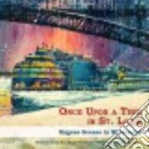 Once upon a Time in St. Louis libro in lingua di Bradley Marilynne (ILT), Baugher David