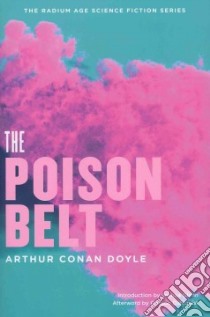 The Poison Belt libro in lingua di Doyle Arthur Conan Sir, Glenn Joshua (INT), Dahlquist Gordon (AFT)