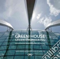 Green House: Green Engineering libro in lingua di Bellew Patrick, Davey Meredith, Tan Kiat W. Dr. (FRW)