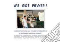 We Got Power! libro in lingua di Markey David, Schwartz Jordan