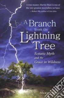 A Branch from the Lightning Tree libro in lingua di Shaw Martin