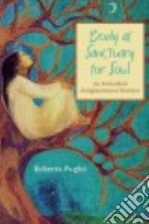 Body As Sanctuary for Soul libro in lingua di Pughe Roberta