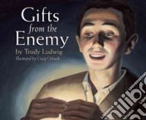 Gifts from the Enemy libro in lingua di Ludwig Trudy, Orback Craig (ILT)