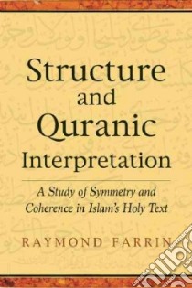 Structure and Qur'anic Interpretation libro in lingua di Farrin Raymond