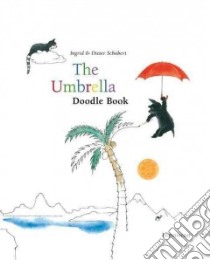 The Umbrella Doodle Book libro in lingua di Schubert Dieter
