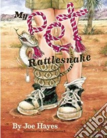 My Pet Rattlesnake libro in lingua di Hayes Joe, L. Antonio Castro (ILT)