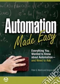 Automation Made Easy libro in lingua di Martin Peter G., Hale Gregory
