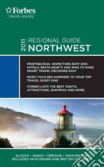 Forbes Travel Guide Northwest 2011 libro in lingua di Forbes Travel Guide (COR)