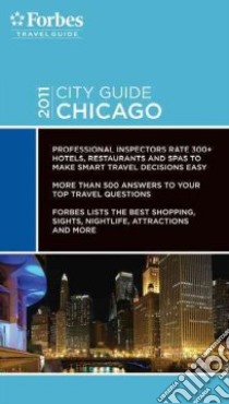 Forbes Travel Guide 2011 Chicago libro in lingua di Forbes Travel Guide (COR)