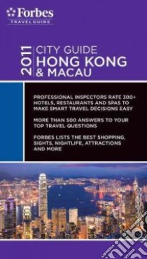 Forbes Travel Guide 2011 Hong Kong & Macau libro in lingua di Forbes Travel Guide (COR)