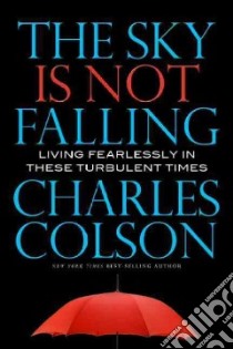 The Sky Is Not Falling libro in lingua di Colson Charles