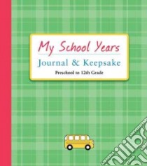 My School Years Journal & Keepsake libro in lingua di Lluch Alex A.