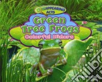 Green Tree Frogs libro in lingua di Lunis Natalie