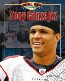 Tony Gonzalez libro in lingua di Sandler Michael