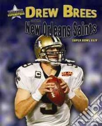 Drew Brees and the New Orleans Saints libro in lingua di Sandler Michael