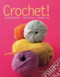 Crochet! libro in lingua di Bayard Marie-Noelle, Vaillant Jean-Charles (PHT)