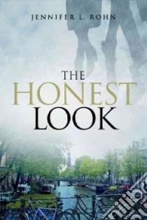 The Honest Look libro in lingua di Rohn Jennifer L.