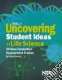Uncovering Student Ideas in Life Science libro in lingua di Keeley Page, Luft Julie (FRW)
