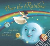 Over the Rainbow libro in lingua di Collins Judy (NRT), Puybaret Eric (ILT)