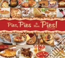 Pies, Pies & More Pies! libro in lingua di Goren Viola, Weiner Danya (PHT)