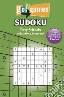 Go Games! Sudoku libro in lingua di Stickels Terry, Immanuvel Anthony