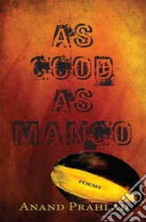 As Good As Mango libro in lingua di Prahlad Anand