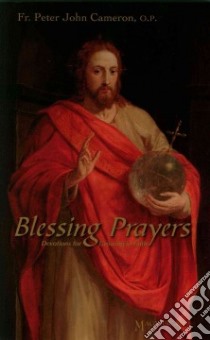 Blessing Prayers libro in lingua di Cameron Peter John Fr., Matt Andrew (EDT)