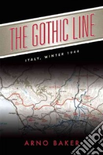 The Gothic Line libro in lingua di Baker Arno