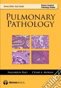 Pulmonary Pathology libro in lingua di Rao Nagarjun M.D., Moran Cesar A. M.D.