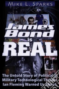James Bond Is Real libro in lingua di Sparks Mike L.