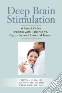 Deep Brain Stimulation libro in lingua di Chou Kelvin L. M.D., Grube Susan, Patil Parag G. M.D. Ph.D., Friedman Joseph H. M.D. (FRW)