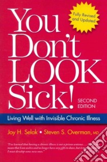 You Don't Look Sick! libro in lingua di Selak Joy H., Overman Steven S. M.D.
