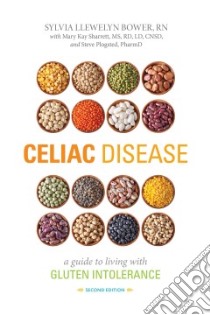 Celiac Disease libro in lingua di Bower Sylvia Llewelyn R.N., Sharrett Mary Kay, Plogsted Steve