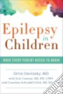 Epilepsy in Children libro in lingua di Devinsky Orrin M.D., Conway Erin R.N., Glick Courtney